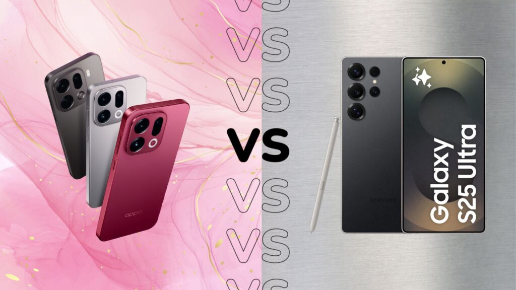 Oppo Find X9 Pro vs Galaxy S25 Ultra: Battle of the flagships Oppo Find X9 Pro vs Galaxy S25 Ultra: Battle of the flagships